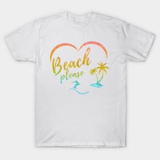 Beach Please glitter tee T-Shirt